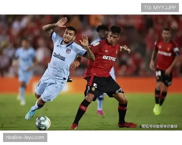 马洛卡防守稳固表现持续提升，稳步迈向联赛中游